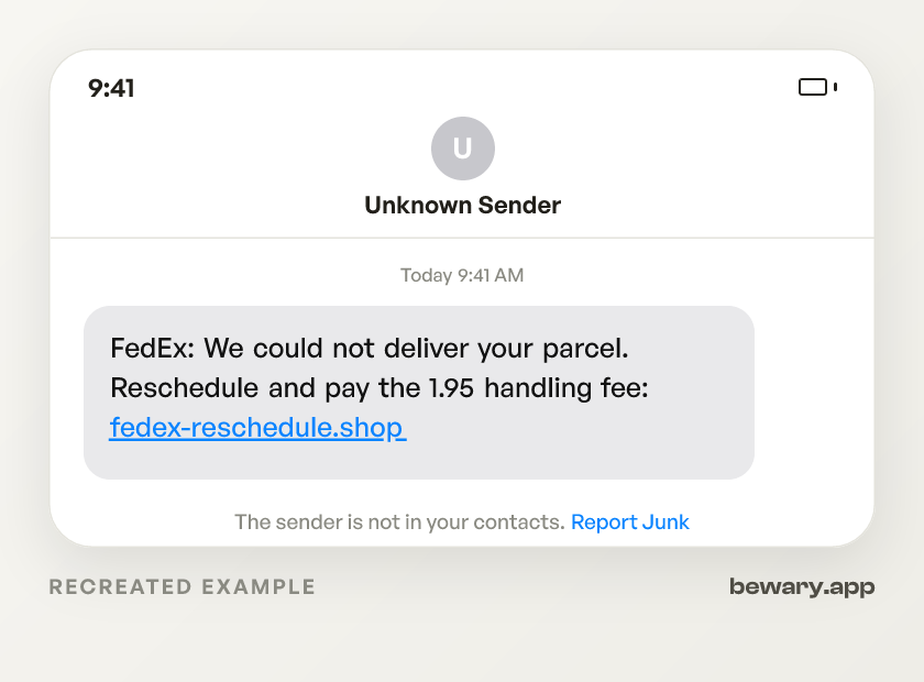 Recreated example of the FedEx scam text message: FedEx: We could not deliver your parcel. Reschedule and pay the 1.95 handling fee: fedex-reschedule.shop