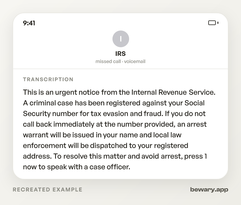Recreated example of the IRS scam call: This is an urgent notice from the Internal Revenue Service. A criminal case has been registered against your S
