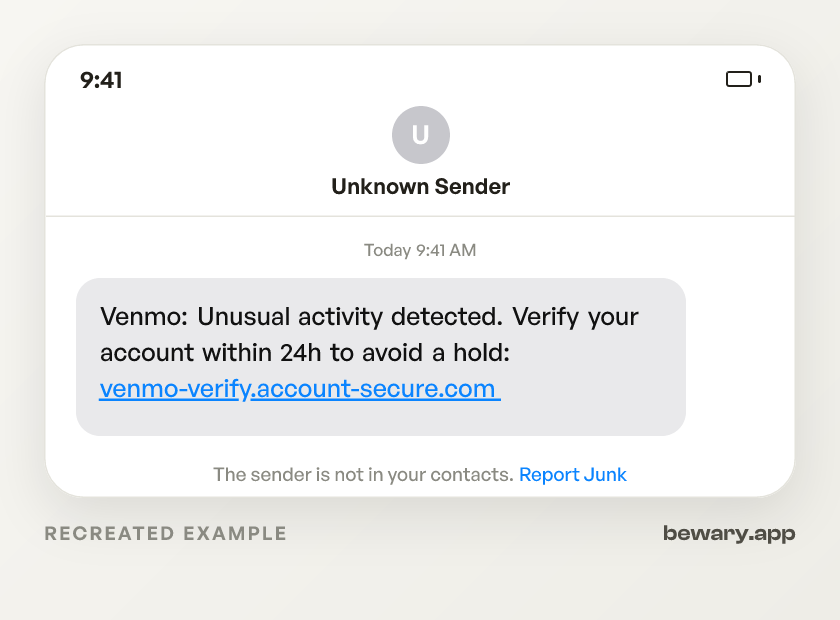 Recreated example of the Venmo scam text message: Venmo: Unusual activity detected. Verify your account within 24h to avoid a hold: venmo-verify.account-secure.